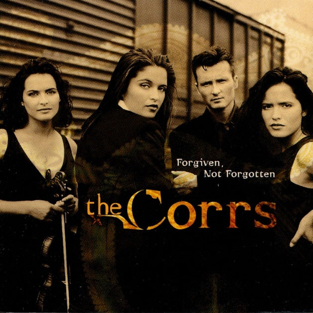 THE CORRS - Forgiven, Not Forgotten