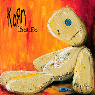 KORN - Issues