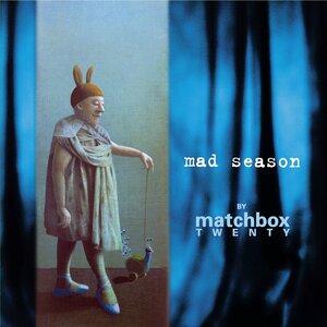 MATCHBOX 20 - MAD SEASON