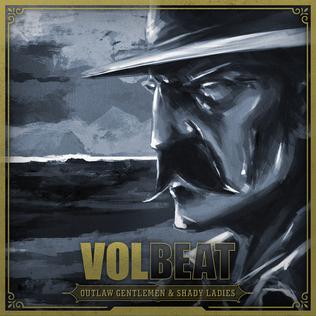 VOLBEAT - Outlaw Gentlemen & Shady Ladies