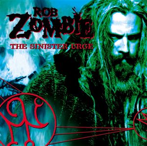 ROB ZOMBIE - The Sinister Urge