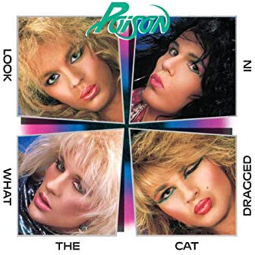 POISON - Look what the cat dragged in