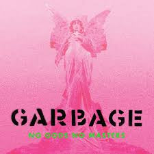 GARBAGE - No Gods No Masters