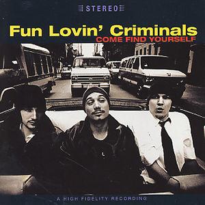 FUN LOVIN CRIMINALS - Come Find Yourself