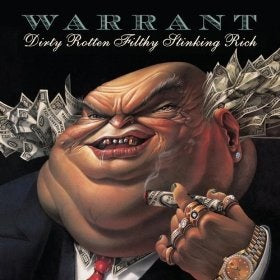 WARRANT - Dirty Rotten Filthy Stinking Rich