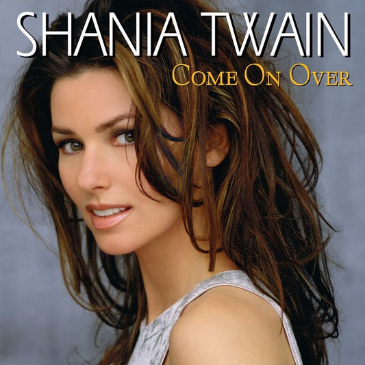 SHANIA TWAIN - Come on Over (Diamond Edition)