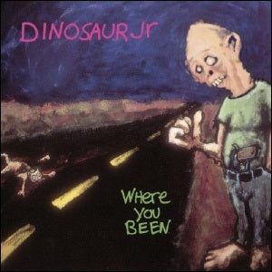 DINOSAUR JR - Where You Been ~ Deluxe Expanded Edition