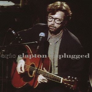 ERIC CLAPTON - Unplugged