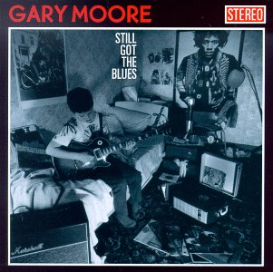 GARY MOORE - Still Got the Blues For You