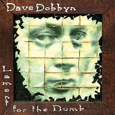 DAVE DOBBYN - Lament for the Numb