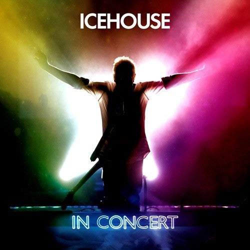 ICEHOUSE - IN CONCERT (LIVE)
