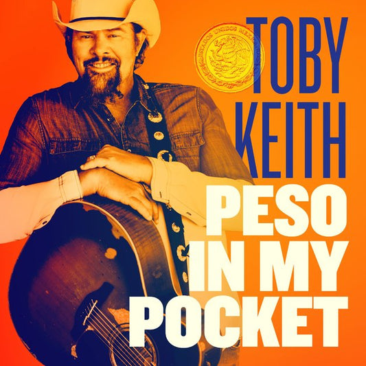 TOBY KEITH - Peso in my Pocket