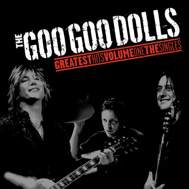 THE GOO GOO DOLLS - Greatest Hits Volume ONE